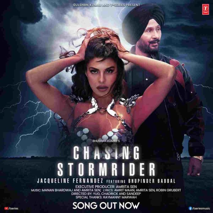 Jacqueline Fernandez and Bhupinder Babbal Ignite the Beat in Chasing Stormrider – A T-Series Track You Can’t Miss!