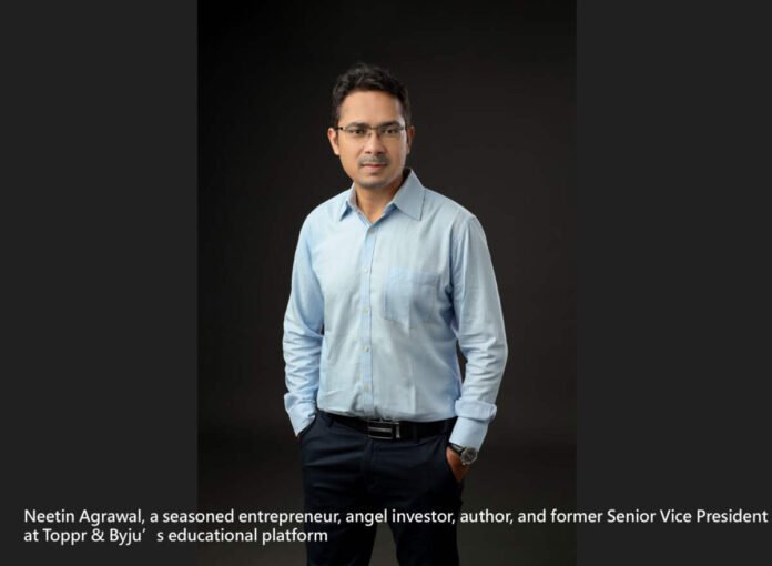 Author Neetin Agrawal, Entrepreneur Neetin Agrawal,Angel Investor Neetin Agrawal,