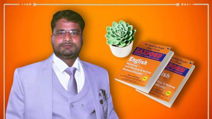 English language trainer, Lal Babu Kumar, Saxford Institute, SIEL, English fluency, learn English from Hindi, competitive exams