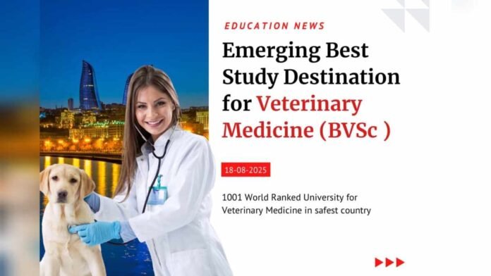 BVSc in Azerbaijan, Veterinary Medicine, study abroad, Indian students, affordable BVSc, VCI recognized universities, AVMA accreditation, veterinary career, study in Azerbaijan