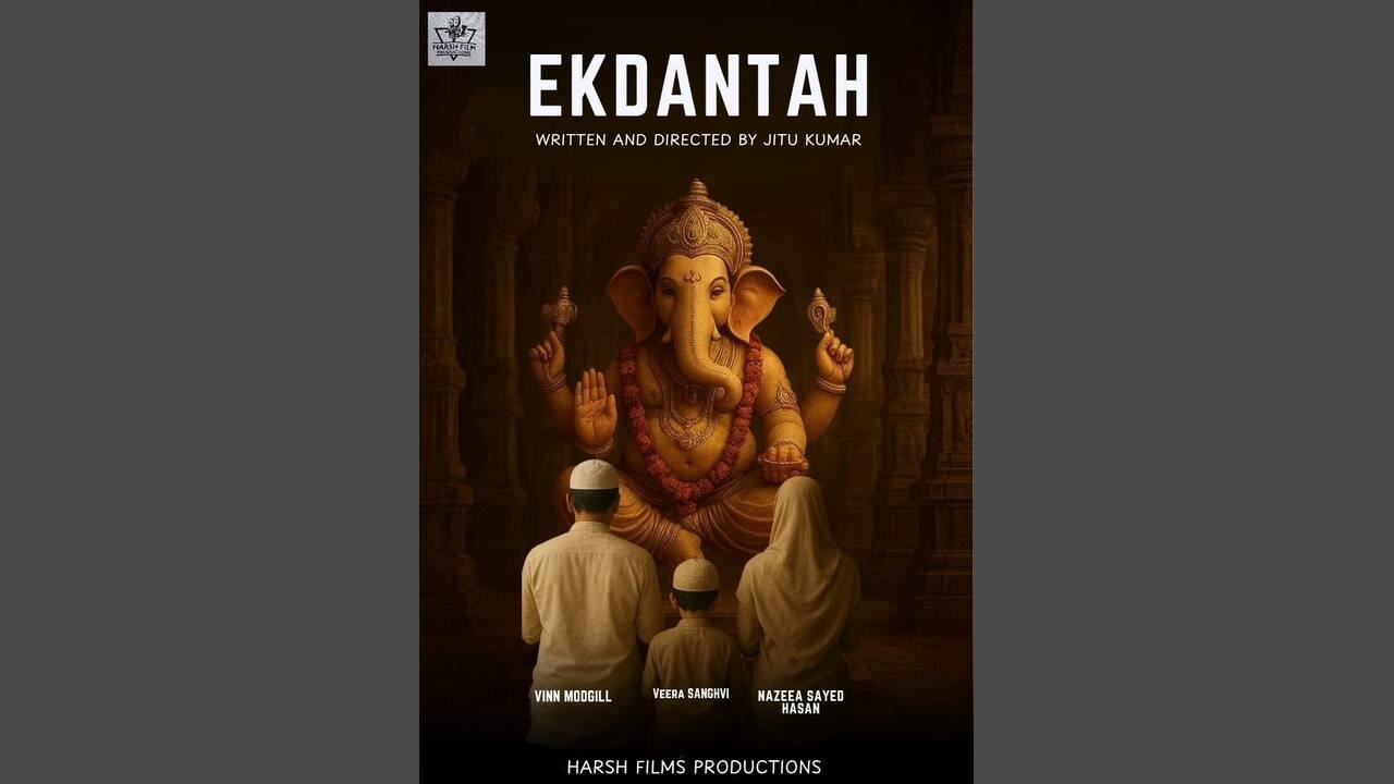 Ekdantah, Jitu Kumar, Harsh Film Productions, Vinn Modgill, Nazeea Syed Hasan, Veera Sanghvi, directorial debut, web film, OTT, Indian film, social drama, Ganpati festival, love story, unity, social conflict