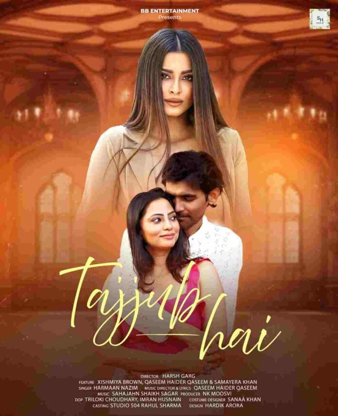 Tajjub Hai: Xishmiya Brown, Samayera Khan & Qaseem Haider Qaseem's New Music Video