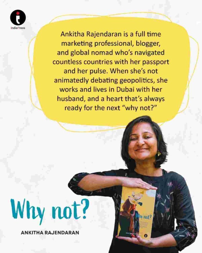 Author Ankitha Rajendaran,travel memoir, solo female travel, Indian traveler, Ankitha Rajendaran, Why Not book, Afghanistan, Syria, misunderstood countries, adventure travel, weak passport, non-fiction,Tycoon World