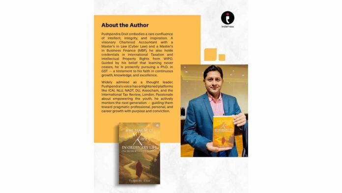 The Magic of X-tra: How Ordinary Actions Create Extraordinary Lives by Author Pushpendra Dixit