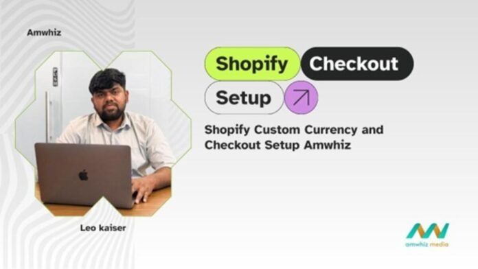 Shopify Custom Currency and Checkout Setup Amwhiz