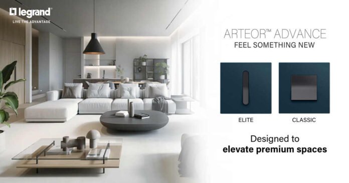 Legrand’s Arteor Advance reflects the evolution of premium living through design, technology and sustainability