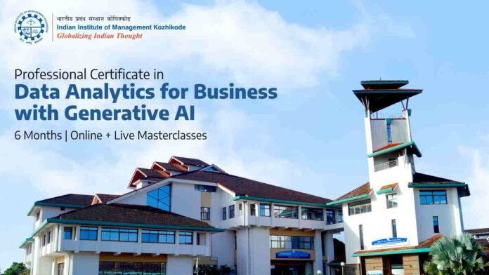 IIM Kozhikode Launches Professional Certificate in Data Analytics for Business with Generative AI