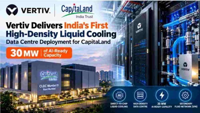 Vertiv direct-to-chip liquid cooling system supporting 30 MW of AI-ready capacity at CapitaLand's CLDC Mumbai 01 in Navi Mumbai